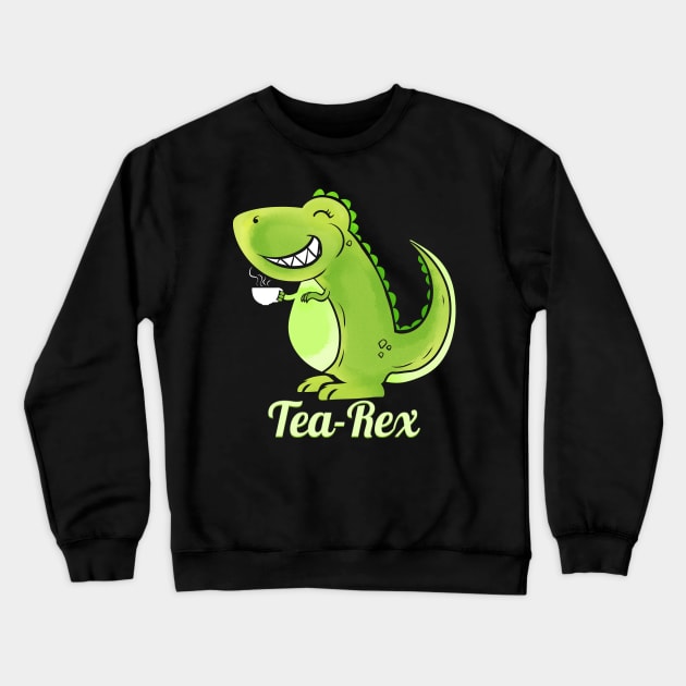 Comic Dino T-Rex Tea-Rex Tea Funny Crewneck Sweatshirt by SinBle